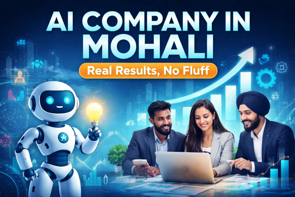 AI company in Mohali offering AI SEO services, automation, and digital marketing solutions for business growth